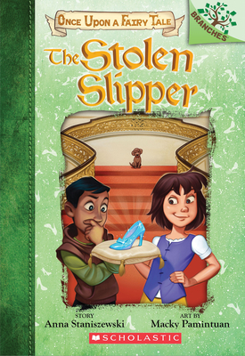 The Stolen Slipper: A Branches Book (Once Upon a Fairy Tale #2) By Anna Staniszewski, Macky Pamintuan (Illustrator) Cover Image