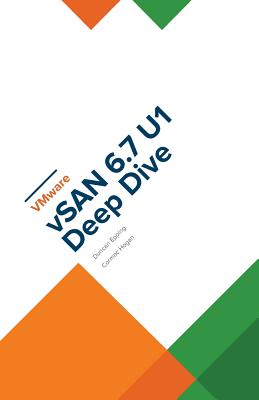 VMware vSAN 6.7 U1 Deep Dive By Duncan Epping, Cormac Hogan Cover Image