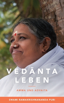 Vedanta leben By Swami Ramakrishnananda Puri, Swami Ramakrishnananda Puri (Other), Sri Mata Amritanandamayi Devi (Other) Cover Image