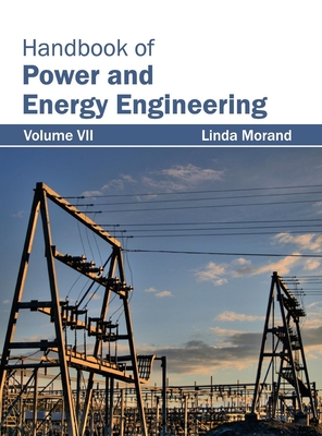 Handbook of Power and Energy Engineering: Volume VII Cover Image