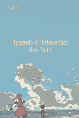 Legends of Primordial Sea Vol 1: English Comic Manga Graphic Novel By Reed Ru Cover Image