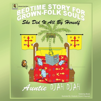 She Did It All By Herself: Bedtime Stories for Grown-Folk Souls By Auntie Djah Djah Cover Image