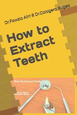 How to Extract Teeth: Oral Surgery Cover Image