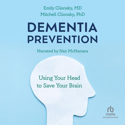 Dementia Prevention: Using Your Head to Save Your Brain Cover Image