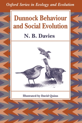 Dunnock Behaviour and Social Evolution (Oxford Ecology and Evolution)