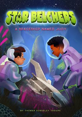 A Spaceship Named Judy (Star Belchers) Cover Image
