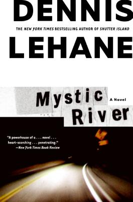 Mystic River By Dennis Lehane Cover Image