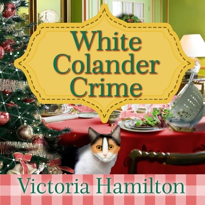 White Colander Crime Lib/E (Vintage Kitchen Mysteries Lib/E #5)