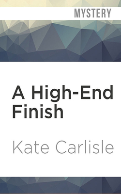 A High-End Finish By Kate Carlisle, Angela Starling (Read by) Cover Image