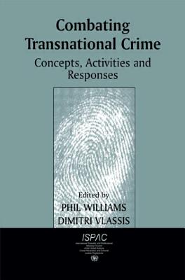 Combating Transnational Crime: Concepts, Activities and Responses Cover Image