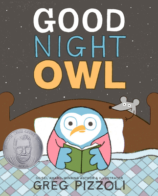 Good Night Owl By Greg Pizzoli, Greg Pizzoli (Illustrator), Greg Pizzoli (Cover design or artwork by) Cover Image