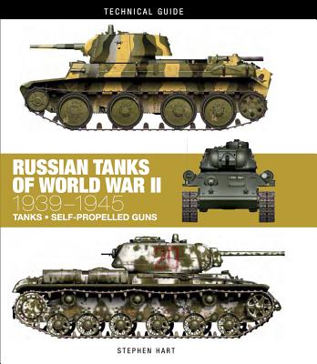Russian Tanks of World War II: 1939-1945 (Technical Guides) By Stephen Hart Cover Image