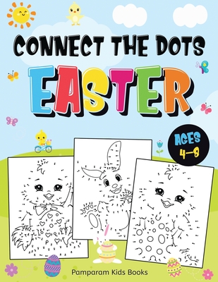 Connect the Dots Easter: Fun Dot to Dot Activity Book for Kids Ages 4-8 50 Challenging Puzzles Workbook Cover Image