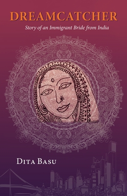 Dreamcatcher: Story of an Immigrant Bride from India Cover Image