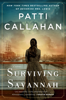 Surviving Savannah By Patti Callahan Cover Image