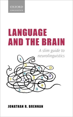 Language and the Brain: A Slim Guide to Neurolinguistics Cover Image