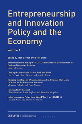 Entrepreneurship and Innovation Policy and the Economy: Volume 1 (NBER-Entrepreneurship and Innovation Policy and the Economy #1) Cover Image