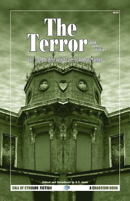 The Terror & Other Tales: The Best Weird Tales of Arthur Machen, Volume 3 (Call of Cthulhu Fiction)