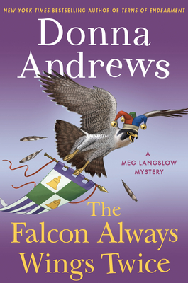 The Falcon Always Wings Twice By Donna Andrews Cover Image