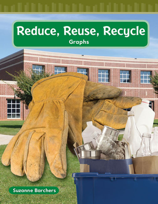 Reduce, Reuse, Recycle (Mathematics in the Real World) Cover Image