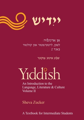 Yiddish: An Introduction to the Language, Literature and Culture, Vol. 2 Cover Image