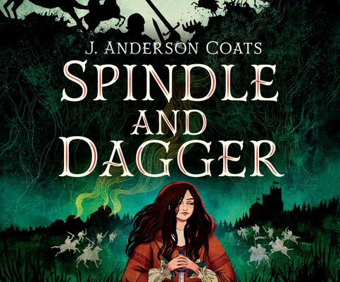 Spindle and Dagger By J. Anderson Coats, Bronwen Price (Read by) Cover Image