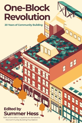 One-Block Revolution: 20 Years of Community Building By Summer Hess (Editor) Cover Image