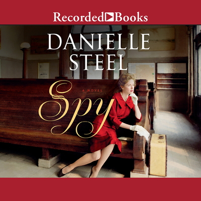 Spy By Danielle Steel, Samuel Roukin (Narrated by) Cover Image
