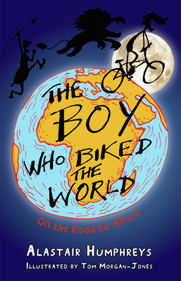 The Boy Who Biked the World: On the Road to Africa Cover Image