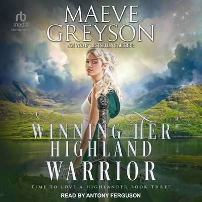Winning Her Highland Warrior By Maeve Greyson, Antony Ferguson (Read by) Cover Image