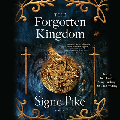 The Forgotten Kingdom By Gary Furlong (Read by), Signe Pike, Toni Frutin (Read by) Cover Image