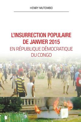 L'insurréction populaire de janvier 2015 en RDC By Henry Mutombo Cover Image