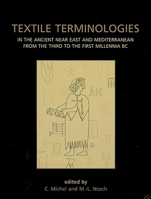 Textile Terminologies in the Ancient Near East and Mediterranean from the Third to the First Millennia BC Cover Image