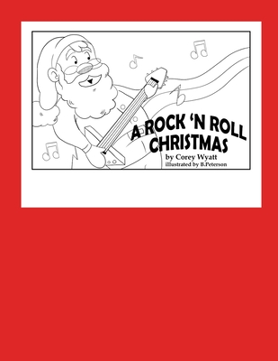 A Rock 'N Roll Christmas: The complete edition (Holiday Classic #1)