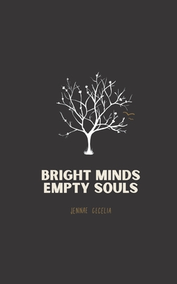 Bright Minds Empty Souls By Jennae Cecelia Cover Image