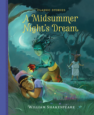 A Midsummer Night S Dream Classic Stories Hardcover Green Apple Books