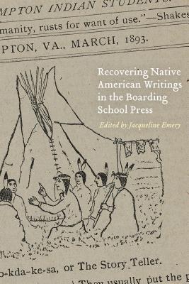 Recovering Native American Writings in the Boarding School Press Cover Image