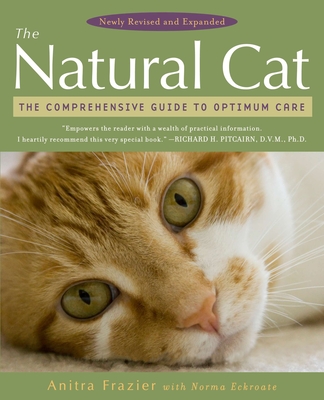 The Natural Cat: The Comprehensive Guide to Optimum Care Cover Image