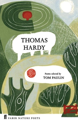 Thomas Hardy (Faber Poetry) By Thomas Hardy, Tom Paulin (Compiled by) Cover Image