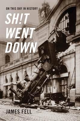 On This Day in History Sh!t Went Down By James Fell Cover Image
