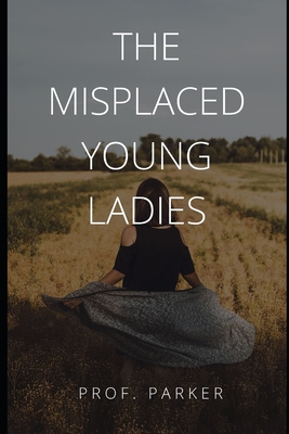 The Misplaced Young Ladies Cover Image