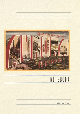 Vintage Lined Notebook Greetings from Aurora, Illinois Cover Image