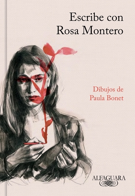 Escribe con Rosa Montero / How to Write, with Rosa Montero By Rosa Montero Cover Image