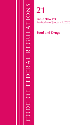 Code of Federal Regulations, Title 21 Food and Drugs 170-199, Revised as of April 1, 2020 Cover Image