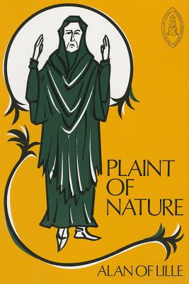 The Plaint of Nature (Mediaeval Sources in Translation #26)