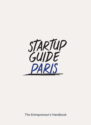 Startup Guide Paris By Startup Guide (Editor) Cover Image