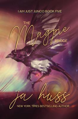 Magpie Bridge By Ja Huss Cover Image