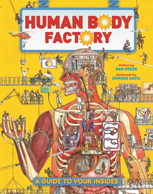 The Human Body Factory: A Guide To Your Insides Cover Image