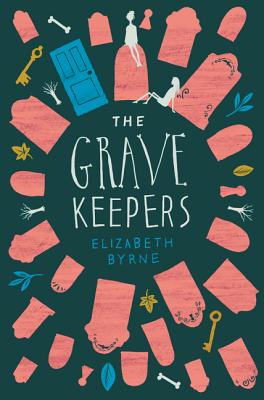 The Grave Keepers By Elizabeth Byrne Cover Image