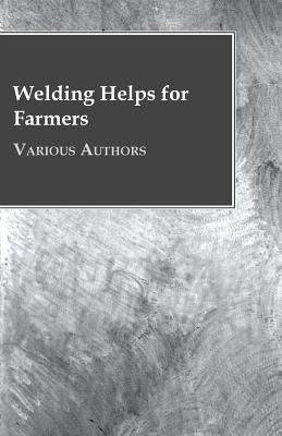 Welding Helps for Farmers By Various Cover Image